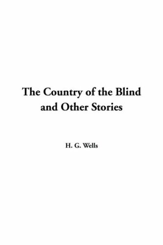The Country of the Blind and Other Stories