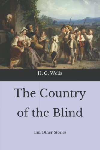 The Country of the Blind: and Other Stories