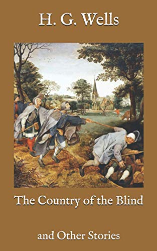 The Country of the Blind: and Other Stories