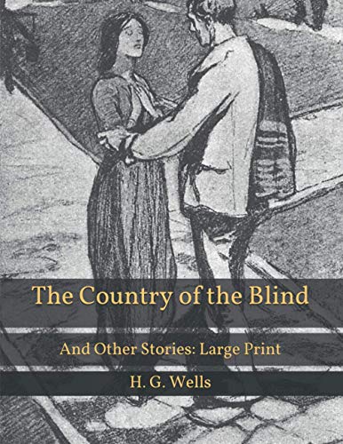 The Country of the Blind: And Other Stories: Large Print