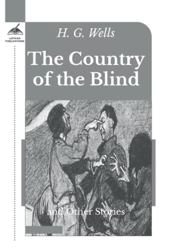 The Country of the Blind: and Other Stories
