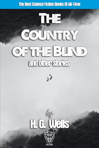 THE COUNTRY OF THE BLIND: and other stories