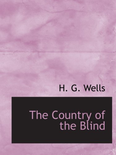 The Country of the Blind: and Other Stories