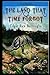 The Land That Time Forgot Illustrated