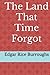 The Land That Time Forgot