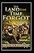 The Land That Time Forgot Illustrated