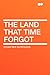 The Land That Time Forgot