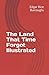 The Land That Time Forgot Illustrated