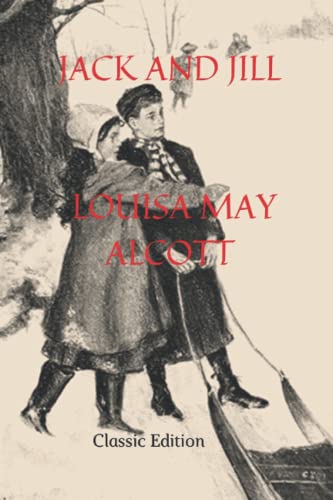 JACK AND JILL: with Original illustrations