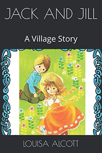 JACK AND JILL: A Village Story