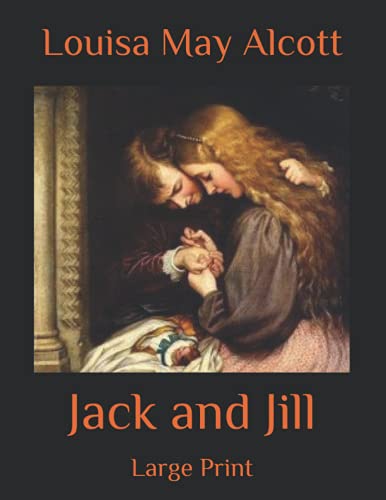Jack and Jill: Large Print