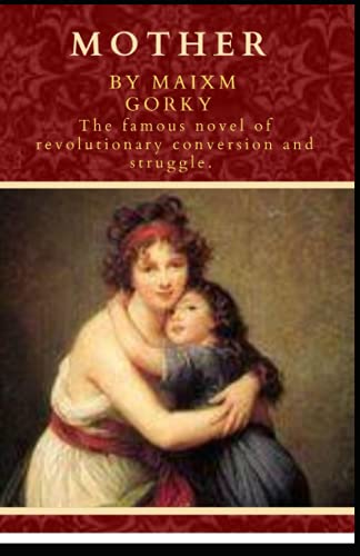 Mother Novel Illustrated by Maxim Gorky