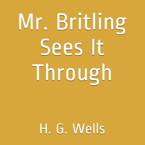 Mr. Britling Sees It Through