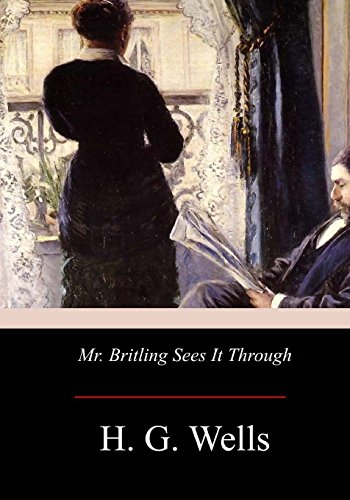 Mr. Britling Sees It Through