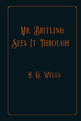 Mr. Britling Sees It Through: Luxure Edition