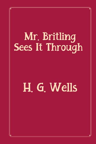 Mr. Britling Sees It Through: Rose Premium Edition