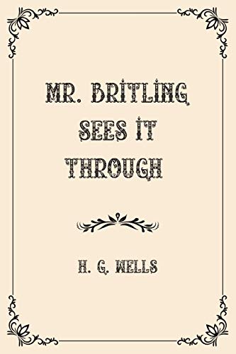 Mr. Britling Sees It Through: Luxurious Edition