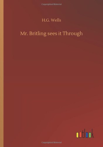 Mr. Britling sees it Through