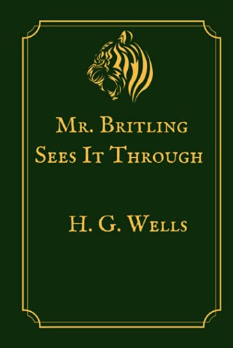 Mr. Britling Sees It Through: Gold Deluxe Edition