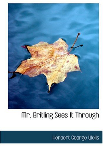 Mr. Britling Sees It Through