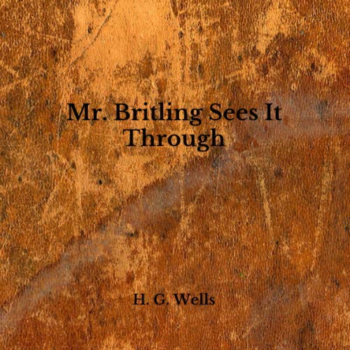 Mr. Britling Sees It Through