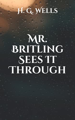 Mr. Britling Sees It Through