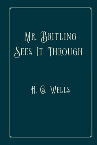 Mr. Britling Sees It Through: Perfect Version