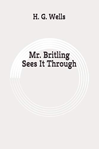 Mr. Britling Sees It Through: Original