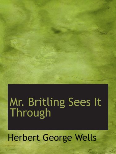 Mr. Britling Sees It Through