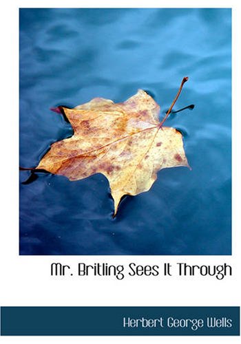 Mr. Britling Sees It Through
