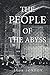 The People of the Abyss: Classic Edition With original illustrations