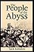 The People of the Abyss Illustrated
