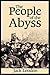 The People of the Abyss