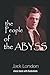 The People Of The Abyss: Classic Book With Illustrations