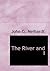 The River and I