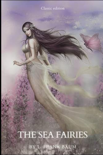 THE SEA FAIRIES: With original illustrations