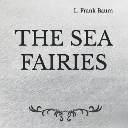 The Sea Fairies: Square Sized Edition