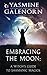 Embracing the Moon: A Witch's Guide to Shamanic Magick