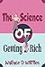 The Science of Getting Rich: Written in 1910