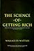 The Science of Getting Rich: How To Create Wealth and Manifest the Life You Want to Live