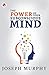 The Power of Your Subconscious Mind by Joseph Murphy