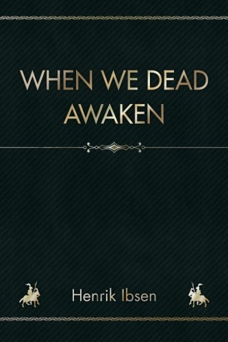 When we dead awaken