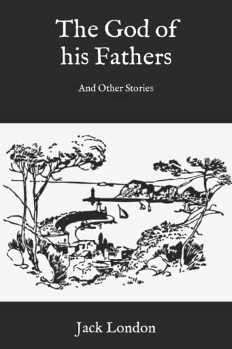 The God of his Fathers: And Other Stories