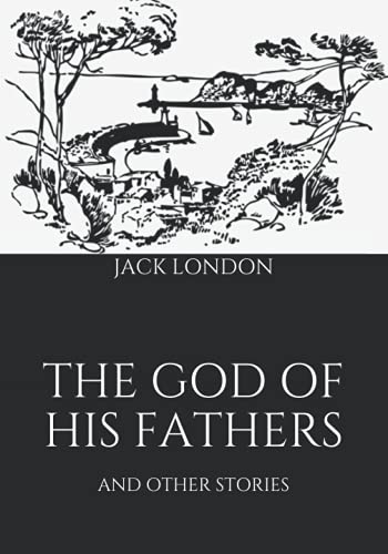 The God of his Fathers: And Other Stories