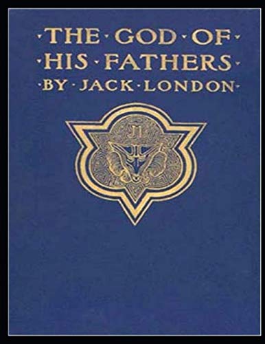 The God of his Fathers & Other Stories