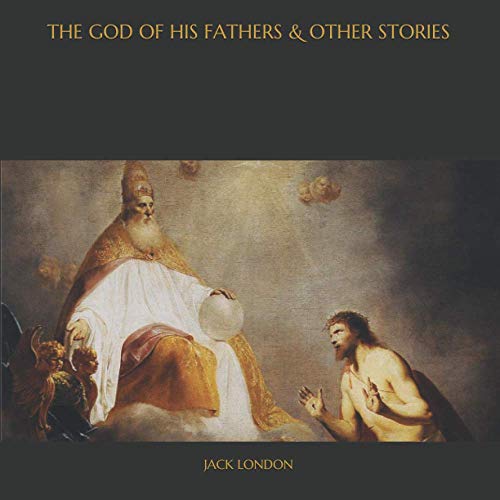 The God of his Fathers & Other Stories