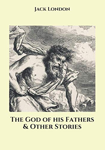 The God of his Fathers & Other Stories