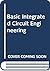 Basic Integrated Circuit Engineering