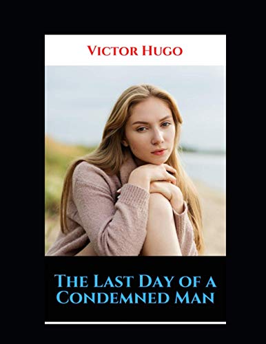 The Last Day of a Condemned Man