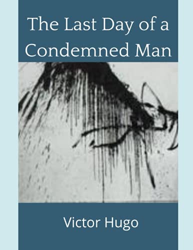 The Last Day of a Condemned Man